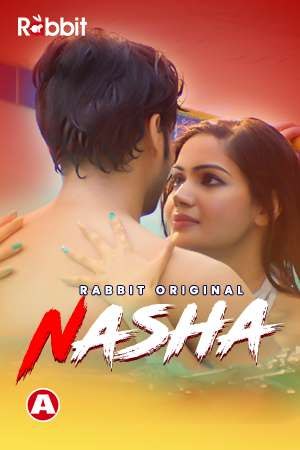 Nasha (2021) Season 1 Rabbitmovies Original (2021)
