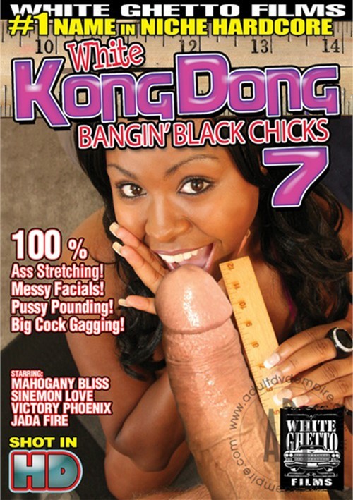 [18+] White Kong Dong 7: Bangin' Black Chicks