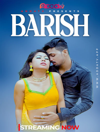 Barish (2024) Addatv (2024)