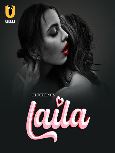 Laila (2024) Season 1 Part 1 Episode 2 Ullu Originals (2024)