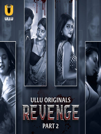 Revenge (2024) Season 1 Part 2 Episode 6 Ullu Originals (2024)