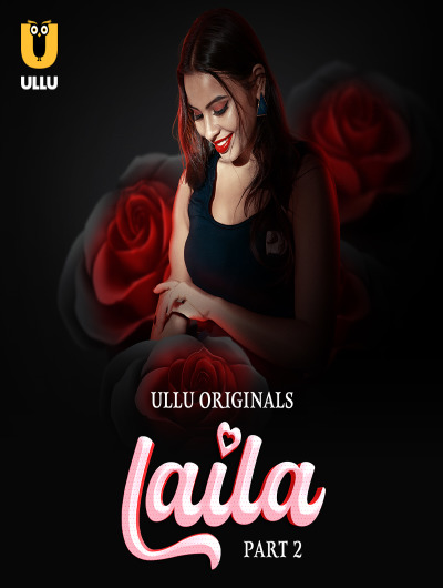 Laila (2024) Season 1 Part 2 Episode 4 Ullu Originals (2024)