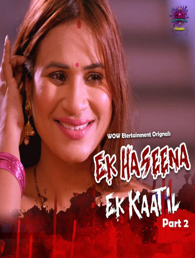 Ek Haseena Ek Kaatil (2024) Season 1 Episode 3 Wow Entertainment Originals (2024)