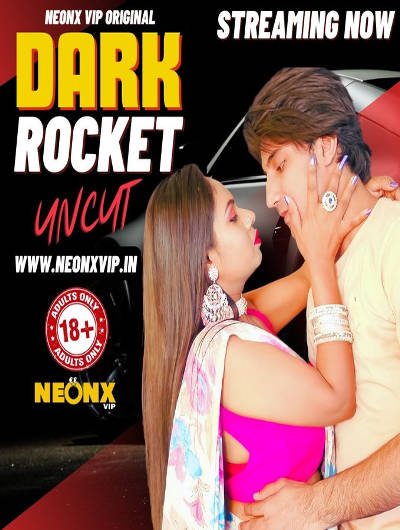 Dark Rocket Uncut (2024) Neonx Originals (2024)