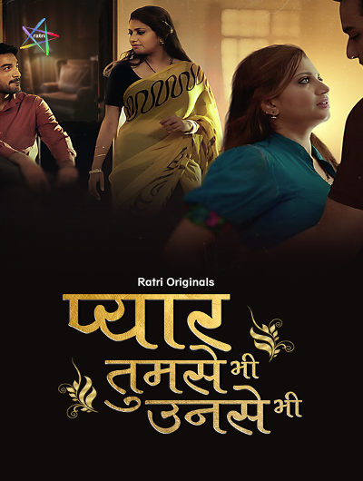 Pyar Tumse Bhi Unse Bhi (2024) Season 1 Episode 1 Ratri Originals (2024)
