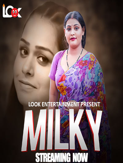 Milky (2024) Season 1 Episode 1 Look Entertainment (2024)