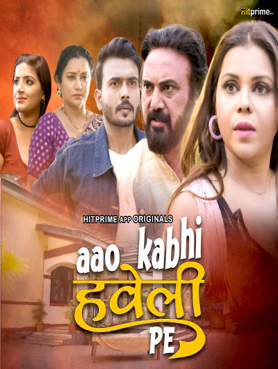 Aao Kabhi Haveli Pe (2024) Season 1 Episode 2 Hitprime Originals (2024)