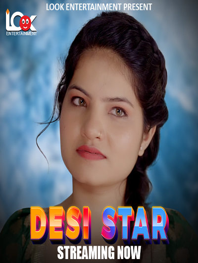 Desi Star (2024) Season 1 Episode 1 Look Entertainment (2024)
