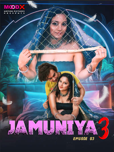 Jamuniya 3 (2024) Season 1 Episode 3 Moodx Originals (2024)