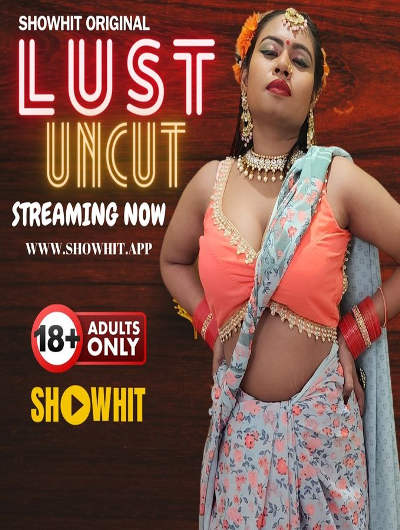 Lust Uncut (2024) Showhit Originals (2024)