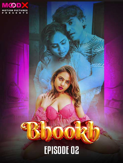 Bhookh (2024) Moodx Originals (2024)