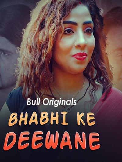 Bhabhi Ke Deewane (2024) Season 1 Episode 1 Bull Originals (2024)