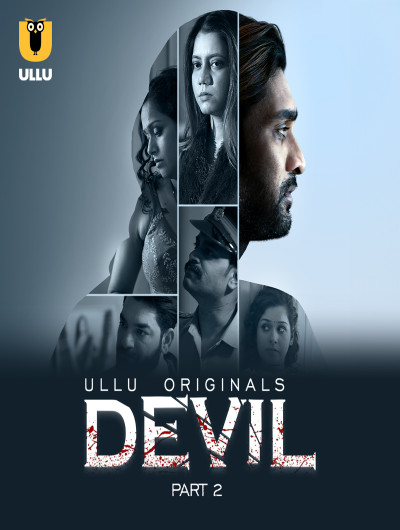 Devil (2024) Season 1 Part 2 Episode 6 Ullu Originals (2024)