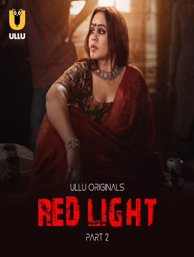 Red Light (2024) Season 1 Part 2 Episode 6 Ullu Originals (2024)