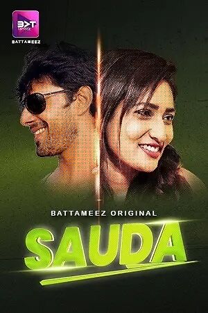 Sauda (2024) Season 1 Episode 2 Battameez Originals (2024)
