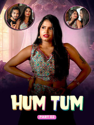Hum Tum Uncut (2024) Season 1 Part 2 Meetx Originals (2024)