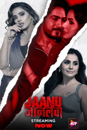 Jaanu Jaanlewa (2024) Season 1 Altbalaji (2024)