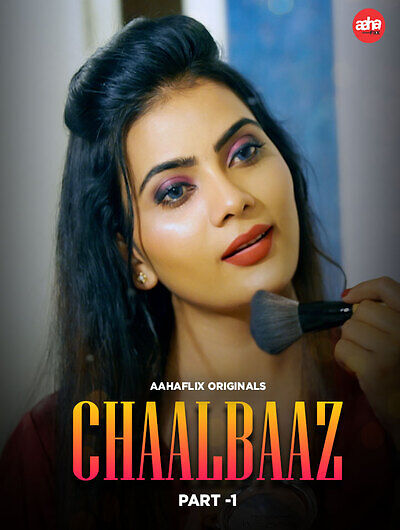 Chaalbaaz (2024) Season 1 Episode 3 Aahaflix Originals (2024)