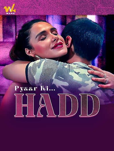 Pyaar Ki Hadd (2024) Waah (2024)