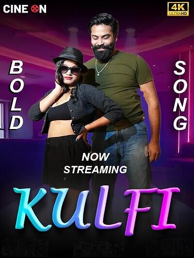 Kulfi Bold Song (2024) Cine On (2024)