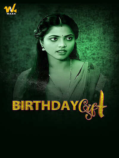 Birthday Gift (2024) Season 1 Episode 1 Waah Originals (2024)