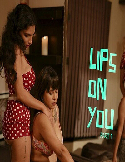 Lips On You (2024) Season 1 Part 1 Resmi Nair (2024)