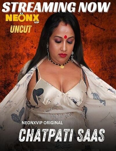 Chatpati Saas Uncut (2024) Neonx Originals (2024)