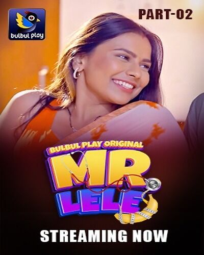 Mr. Lele (2025) Season 1 Part 2 Episode 5 Bulbulplay Originals (2025)