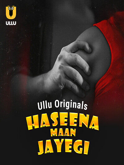 Haseena Maan Jayegi (2025) Season 1 Episode 4 Ullu Originals (2025)