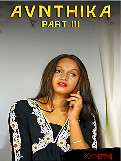 Avanthika Part 3 (2025) Xtreme Originals (2025)
