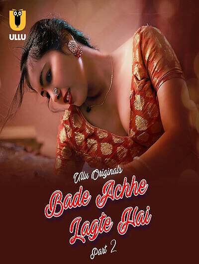 Bade Achhe Lagte Hai (202) Season 1 Part 2 Episode 7 Ullu Originals (2025)