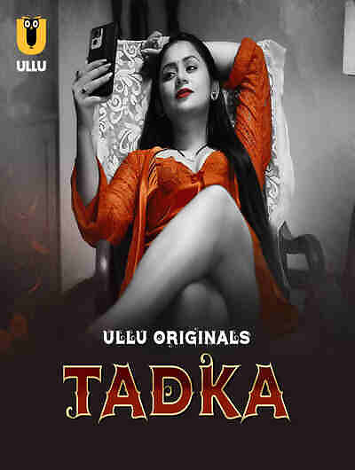 Tadka (2025) Season 1 Part 1 Episode 4 Ullu Originals (2025)