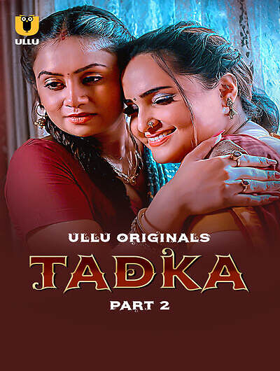 Tadka (2025) Season 1 Part 2 Episode 7 Ullu Originals (2025)