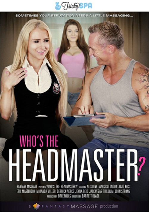 Who’s The Headmaster?