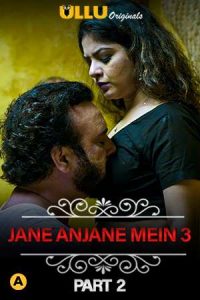 Charmsukh (jane Anjane Mein 3) (2021) Part 3 Ullu Originals (2021)