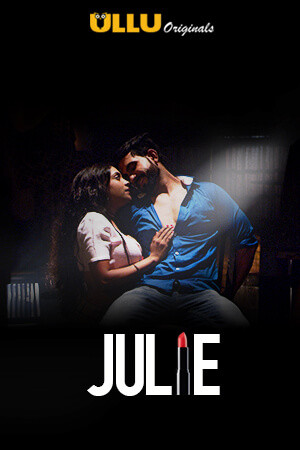 Julie (2019) Season 1 Hindi Ullu Original
