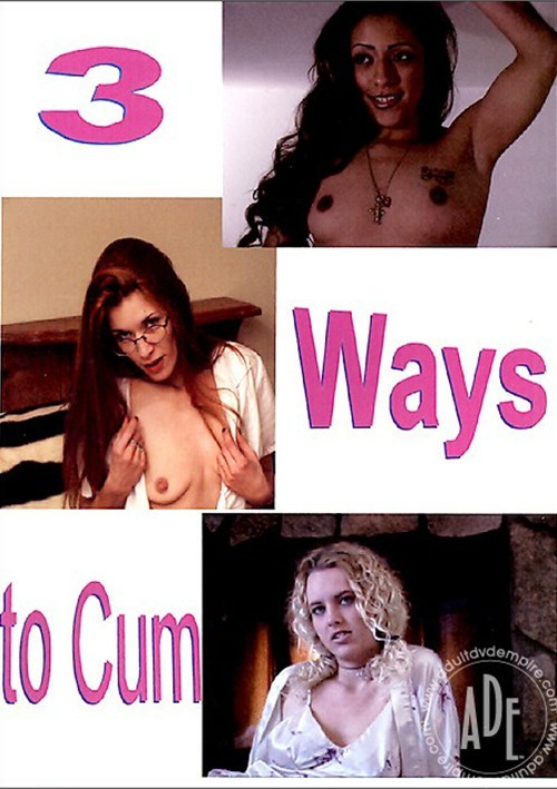 [18+] 3 Ways To Cum