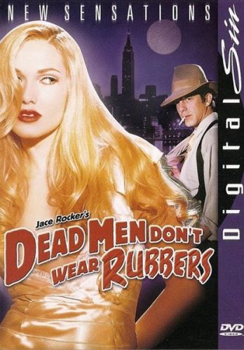 [18+] Dead Men Don't Wear Rubbers