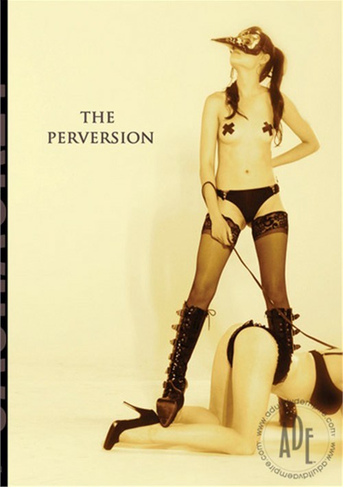 [18+] The Perversion