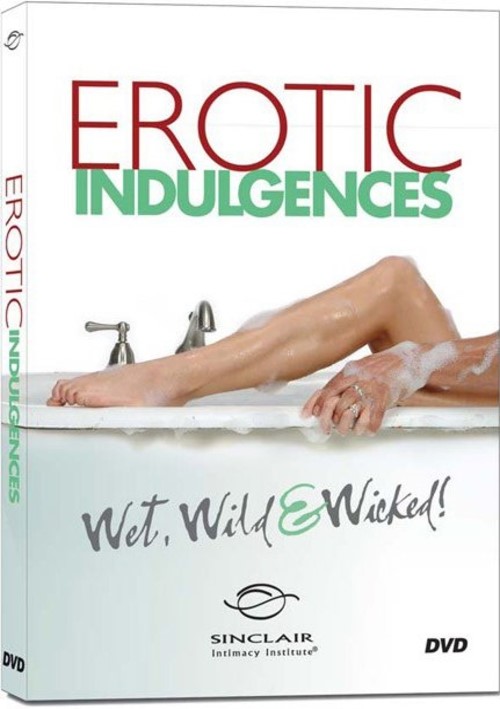 [18+] Erotic Indulgences - Wet, Wild And Wicked!
