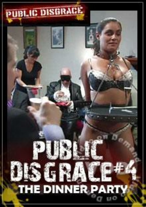 [18+] Public Disgrace 4 -the Dinner Party