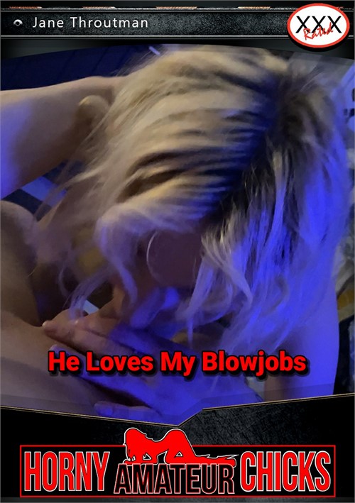 [18+] He Loves My Blowjobs