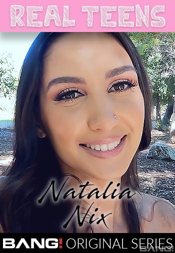 [18+] Real Teens: Natalia Nix