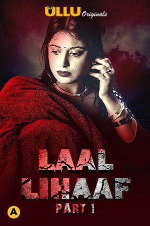 Laal Lihaaf Part 1 (2021) Season 1 Ullu Originals (2021)