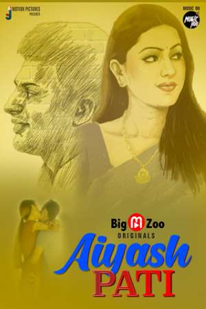 Aiyash Pati (2021) Season 1 Episode 2 Big Movie Zoo Originals (2021)
