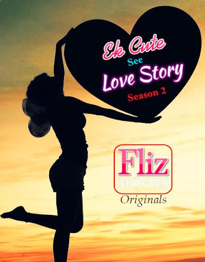Ek Cute See Love Story (2020) Season 2 Episode 2 Flizmovies (2020)