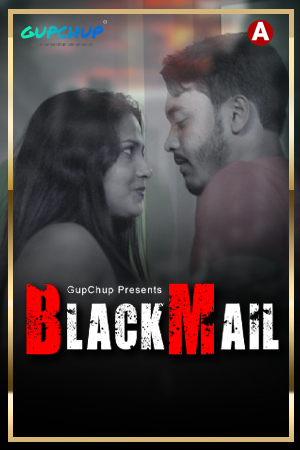 Blackmail (2021) Season 1 Episode 1 Gupchup (2021)