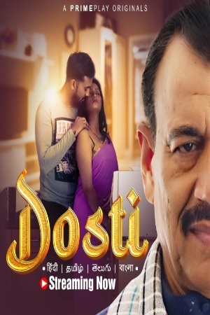 Dosti (2023) Season 1 Episode 4 - 5 (primeplay Originals) (2023)