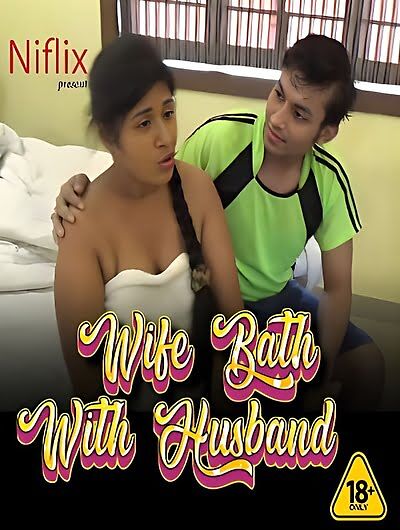 Wife Bath With Husband (2023) Niflix Originals (2023)