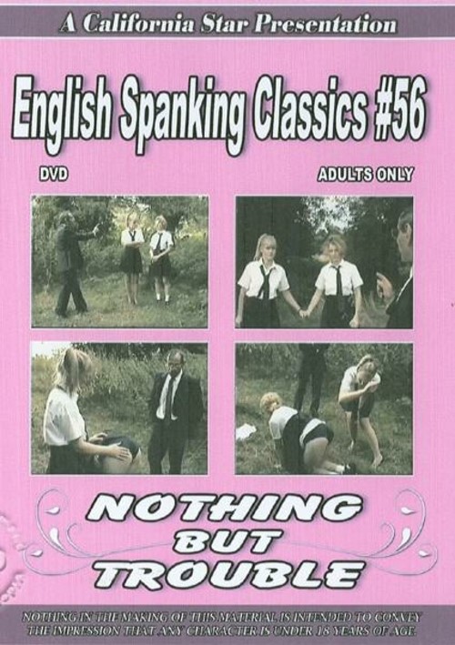 [18+] English Spanking Classics 56 - Nothing But Trouble